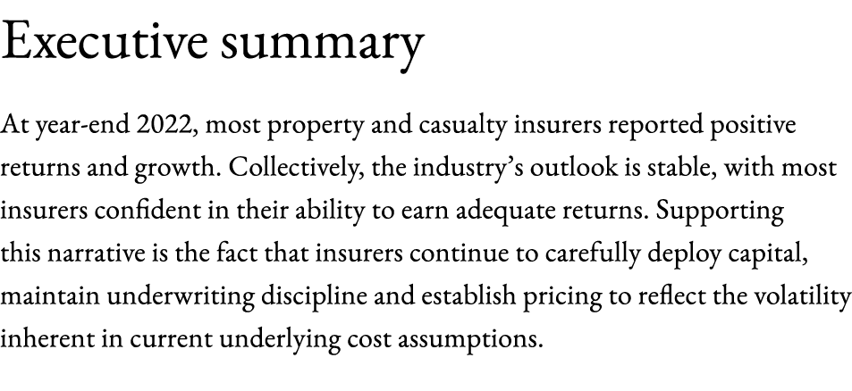 Executive summary At year end 2022, most property and casualty insurers reported positive returns and growth. Collect...