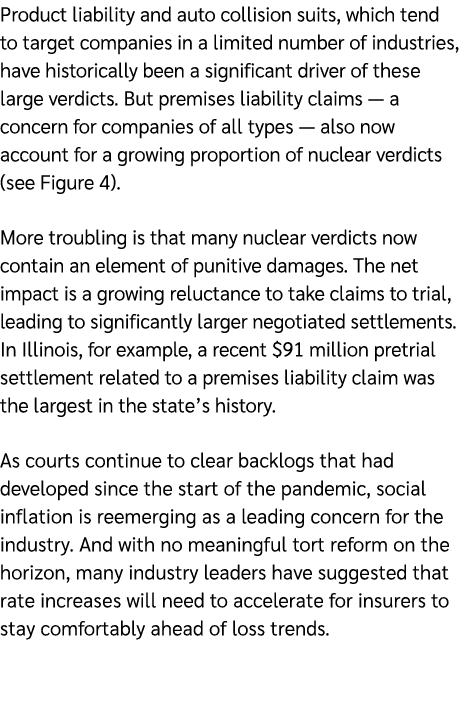 Product liability and auto collision suits, which tend to target companies in a limited number of industries, have hi...